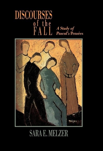 Бумажная книга «Discourses of the Fall: A Study of Pascal's Pensées», автор Сара Е. Мельцер - фото №1