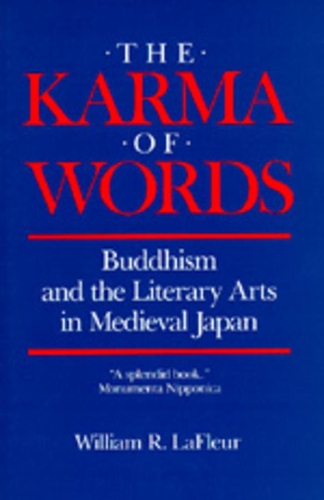 Бумажная книга «The Karma of Words: Buddhism and the Literary Arts in Medieval Japan», автор Уильям Р. Лафлер - фото №1