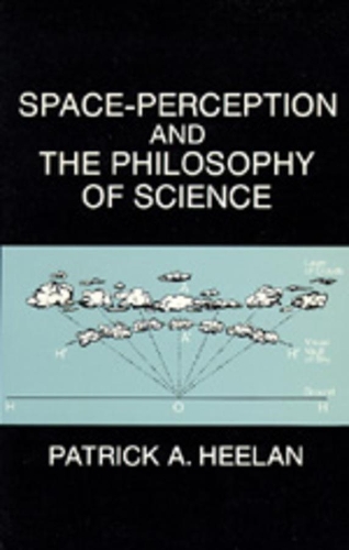 Бумажная книга «Space-Perception and the Philosophy of Science», автор Патрик А. Хилан - фото №1