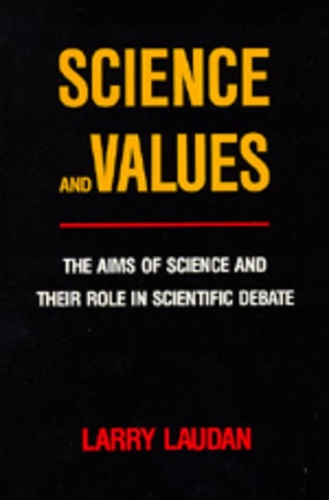 Паперова книга «Science and Values: The Aims of Science and Their Role in Scientific Debate», автор Ларрі Лаудан - фото №1