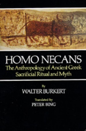Бумажная книга «Homo Necans: The Anthropology of Ancient Greek Sacrificial Ritual and Myth», автор Уолтер Буркерт - фото №1