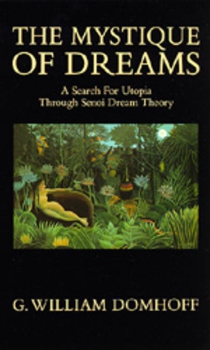 Бумажная книга «The Mystique of Dreams: A Search for Utopia Through Senoi Dream Theory», автор Г. Уильям Домхофф - фото №1