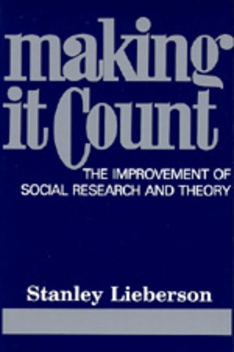 Паперова книга «Making It Count: The Improvement of Social Research and Theory», автор Стенлі Ліберсон - фото №1
