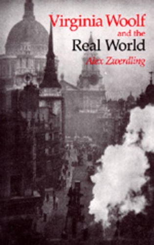 Паперова книга «Virginia Woolf and the Real World», автор Алекс Цвердлінг - фото №1