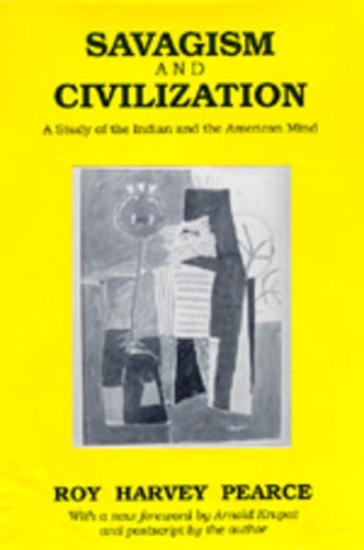 Бумажная книга «Savagism and Civilization: A Study of the Indian and the American Mind», автор Рой Харви Пирс - фото №1