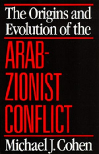 Паперова книга «The Origins and Evolution of the Arab-Zionist Conflict», автор Майкл Дж. Коен - фото №1