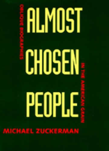 Паперова книга «Almost Chosen People: Oblique Biographies in the American Grain», автор Міхаель Цукерман - фото №1