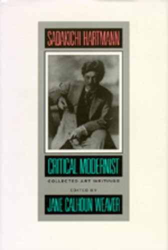 Бумажная книга «Sadakichi Hartmann: Critical Modernist», автор Садакити Хартманн - фото №1