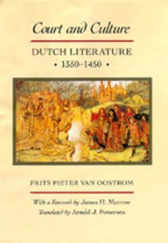 Бумажная книга «Court and Culture: Dutch Literature, 1350-1450», автор Фритс Питер Ван Оостром - фото №1