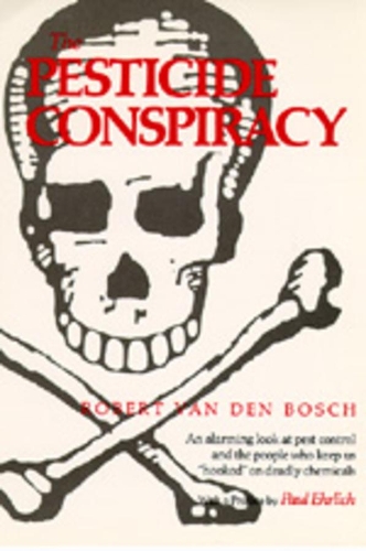 Бумажная книга «The Pesticide Conspiracy», автор Роберт Ван Ден Бош - фото №1