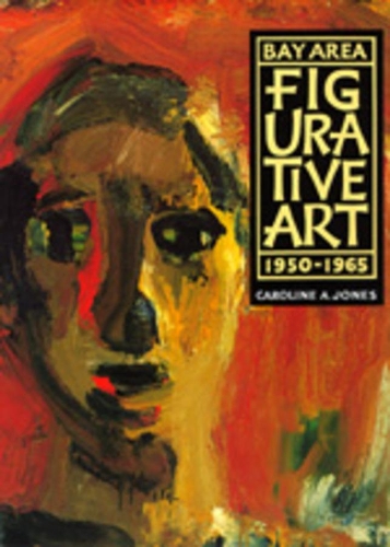 Бумажная книга «Bay Area Figurative Art: 1950-1965», автор Каролина А. Джонс - фото №1