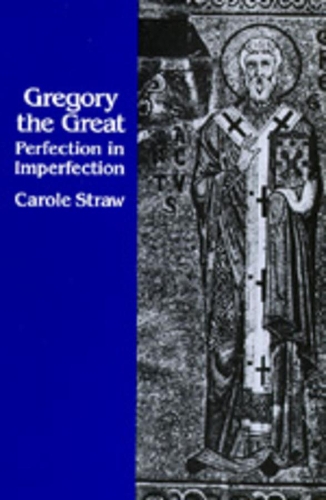 Паперова книга «Gregory the Great: Perfection in Imperfection», автор Керол Строу - фото №1