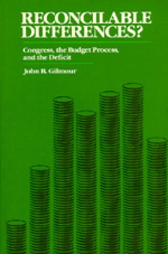 Паперова книга «Reconcilable Differences?: Congress, the Budget Process, and the Deficit», автор Джон Б. Гілмур - фото №1