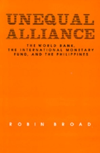 Паперова книга «Unequal Alliance: The World Bank, the International Monetary Fund and the Philippines», автор Робін Броад - фото №1