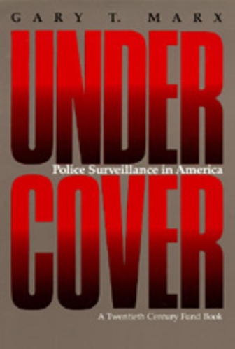 Бумажная книга «Undercover: Police Surveillance in America», автор Гэри Т. Маркс - фото №1