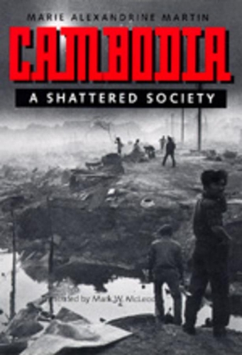 Бумажная книга «Cambodia: A Shattered Society», автор Мари Александрин Мартин - фото №1
