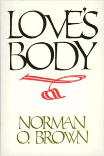 Бумажная книга «Love's Body, Reissue of 1966 edition», автор Норман О. Браун - фото №1