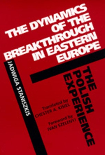 Паперова книга «The Dynamics of the Breakthrough in Eastern Europe: The Polish Experience», автор Ядвіга Станішкіс - фото №1