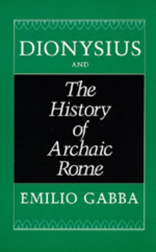 Паперова книга «Dionysius and The History of Archaic Rome», автор Еміліо Габба - фото №1