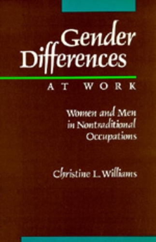Паперова книга «Gender Differences at Work: Women and Men in Non-traditional Occupations», автор Крістін Л. Вільямс - фото №1