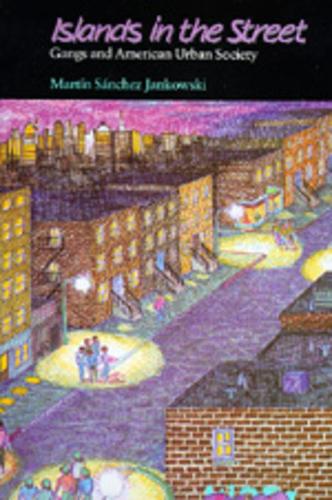 Бумажная книга «Islands in the Street: Gangs and American Urban Society», автор Мартин Санчес-Янковски - фото №1