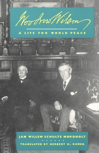Паперова книга «Woodrow Wilson: A Life for World Peace», автор Дж. В. Шульте Нордхольт - фото №1