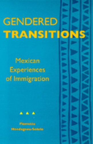 Бумажная книга «Gendered Transitions: Mexican Experiences  of Immigration», автор Пьеретта Хонданье-Сотело - фото №1