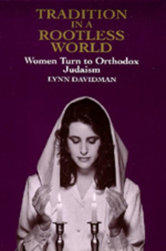 Бумажная книга «Tradition in a Rootless World: Women Turn to Orthodox Judaism», автор Линн Дэвидман - фото №1