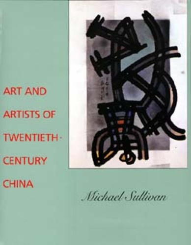 Бумажная книга «Art and Artists of Twentieth-Century China», автор Майкл Салливан - фото №1