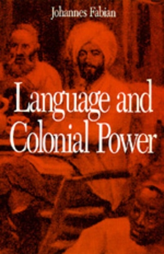 Бумажная книга «Language and Colonial Power: The Appropriation of Swahili in the Former Belgian Congo 1880-1938», автор Йоханнес Фабиан - фото №1