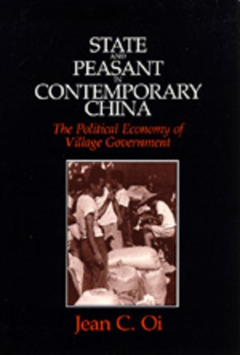 Паперова книга «State and Peasant in Contemporary China: The Political Economy of Village Government», автор Жан К. Ой - фото №1