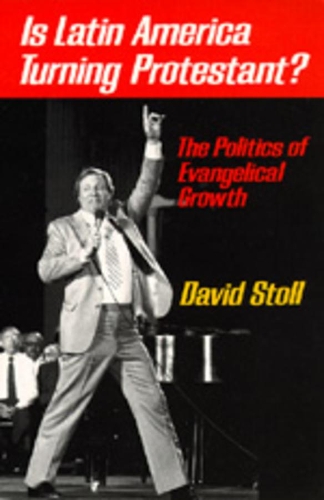 Бумажная книга «Is Latin America Turning Protestant?: The Politics of Evangelical Growth», автор Дэвид Столл - фото №1