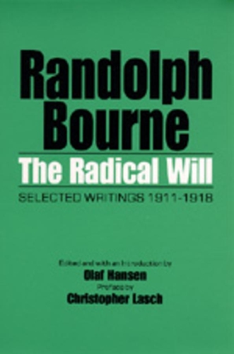 Паперова книга «The Radical Will: Selected Writings 1911-1918», автор Рендольф Борн - фото №1