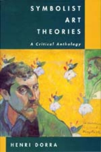 Паперова книга «Symbolist Art Theories: A Critical Anthology», автор Анрі Дорра - фото №1