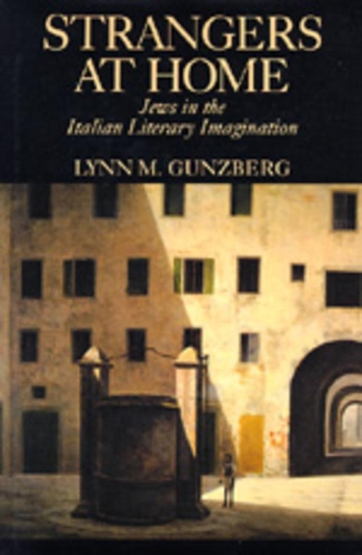 Бумажная книга «Strangers at Home: Jews in the Italian Literary Imagination», автор Линн М. Гунцберг - фото №1