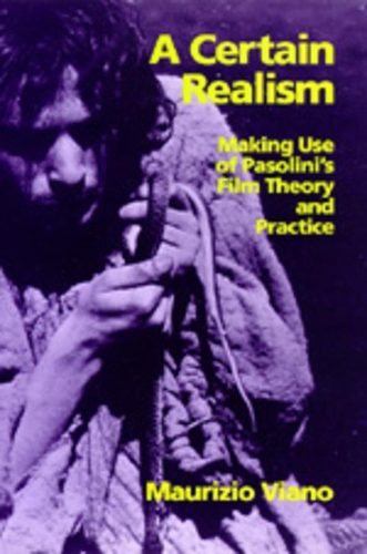 Паперова книга «A Certain Realism: Making Use of Pasolini's Film Theory and Practice», автор Мауріціо Віано - фото №1