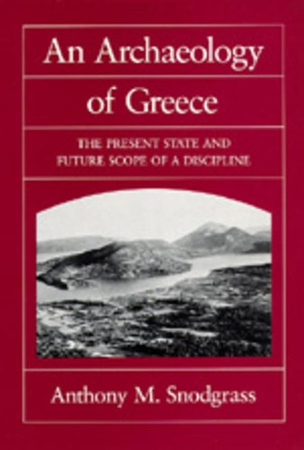 Бумажная книга «An Archaeology of Greece: The Present State and Future Scope of a Discipline», автор Энтони М. Снодграсс - фото №1