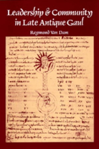 Бумажная книга «Leadership and Community in Late Antique Gaul», автор Раймонд Ван Дам - фото №1