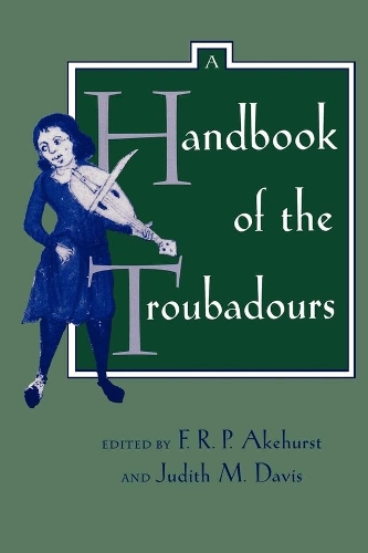 Бумажная книга «A Handbook of the Troubadours», авторов Ф. Р. П. Акехерст, Джудит М. Дэвис - фото №1