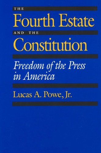 Бумажная книга «The Fourth Estate and the Constitution: Freedom of the Press in America», автор Лукас А. Поу - фото №1