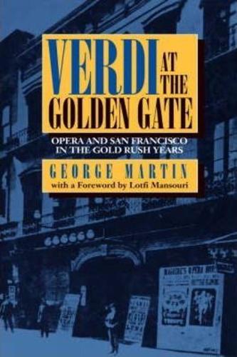 Бумажная книга «Verdi at the Golden Gate: Opera and San Francisco in the Gold Rush Years», автор Джордж Мартин - фото №1