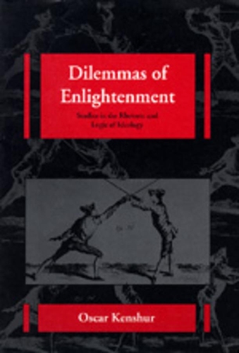 Бумажная книга «Dilemmas of Enlightenment: Studies in the Rhetoric and Logic of Ideology», автор Оскар Кеншур - фото №1