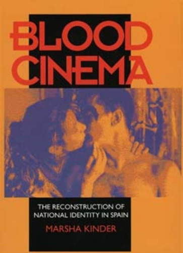 Бумажная книга «Blood Cinema: The Reconstruction of National Identity in Spain», автор Марша Киндер - фото №1