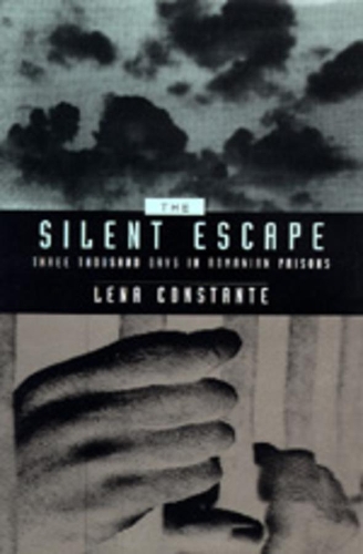 Паперова книга «The Silent Escape: Three Thousand Days in Romanian Prisons», автор Лена Константе - фото №1