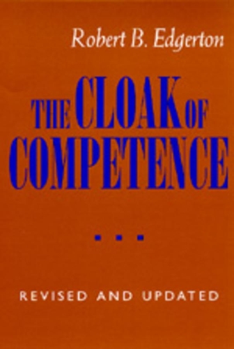 Бумажная книга «The Cloak of Competence, Revised and Updated edition», автор Роберт Б. Эдгертон - фото №1