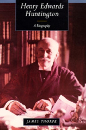 Бумажная книга «Henry Edwards Huntington: A Biography», автор Джеймс Торп - фото №1