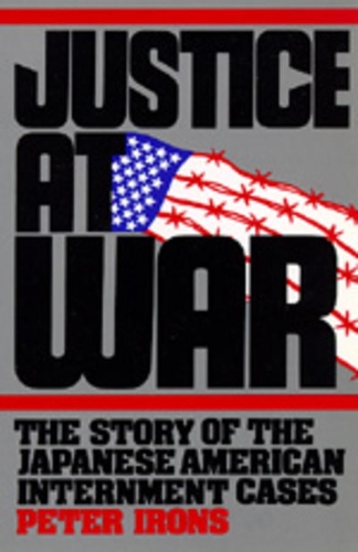 Бумажная книга «Justice at War: The Story of the Japanese-American Internment Cases», автор Питер Айронс - фото №1