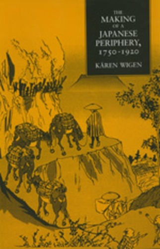 Паперова книга «The Making of a Japanese Periphery, 1750-1920», автор Карен Віген - фото №1
