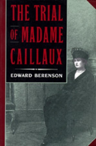 Бумажная книга «The Trial of Madame Caillaux», автор Эдвард Беренсон - фото №1