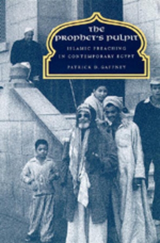 Паперова книга «The Prophet's Pulpit: Islamic Preaching in Contemporary Egypt», автор Патрік Д. Гаффні - фото №1
